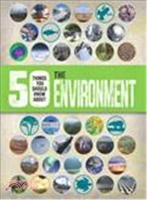 50 Things you should know about: The Environment