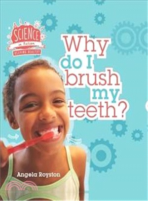 Why do I brush my teeth? /