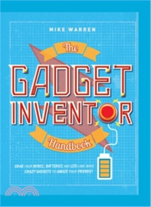 Gadget Inventor's Handbook