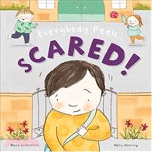 Everybody Feels Scared!