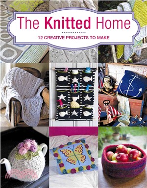 The Knitted Home ─ 12 Contemporary Projects to Make