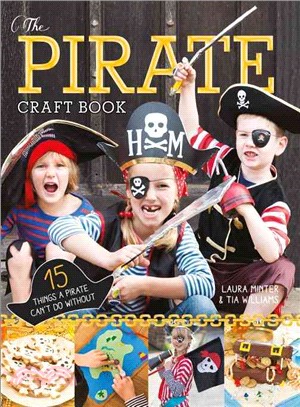 The Pirate Craft Book ─ 15 Things a Pirate Can't Do Without