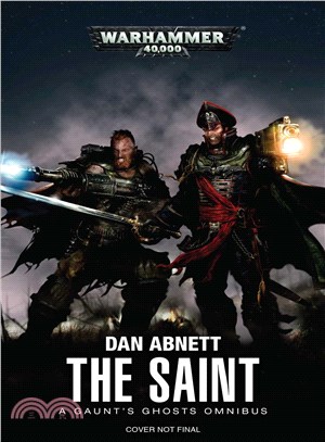 The saint :a Gaunt's ghosts ...