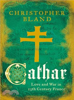 Cathar ― Love and War in 13th Century France