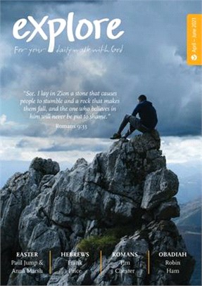 Explore 94 (Apr-Jun 2021): For Your Daily Walk with God