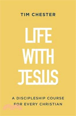 Life with Jesus: A Discipleship Course for Every Christian