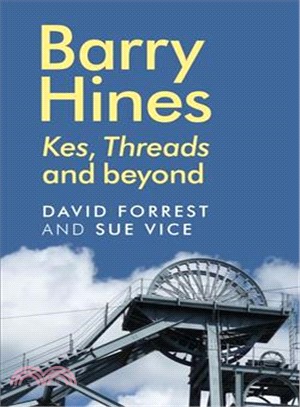 Barry Hines ─ Kes, Threads and Beyond