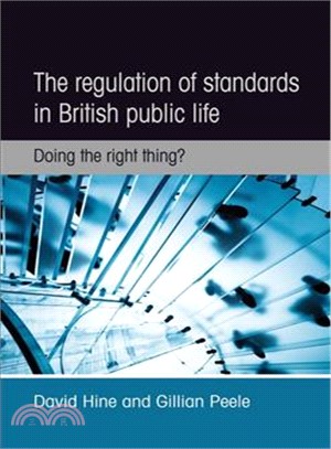 The Regulation of Standards in British Public Life ─ Doing the Right Thing?