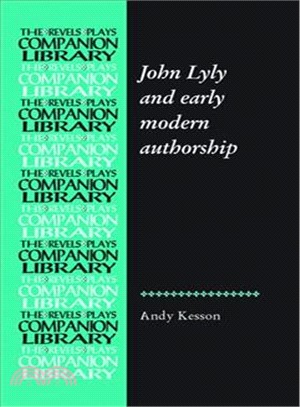 John Lyly and Early Modern Authorship