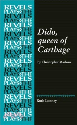 Dido, Queen of Carthage：By Christopher Marlowe