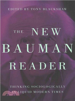 The New Bauman Reader ─ Thinking Sociologically in Liquid Modern Times