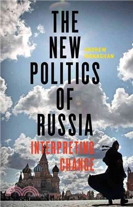 The New Politics of Russia ─ Interpreting Change