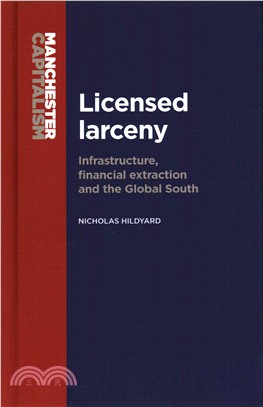 Licensed Larceny ─ Infrastructure, Financial Extraction and the Global South