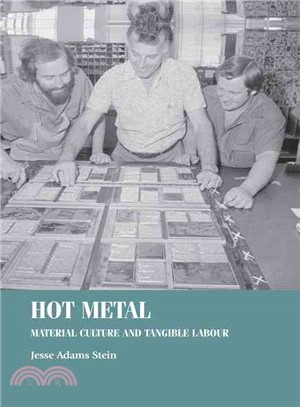 Hot metal ─ Material culture and tangible labour