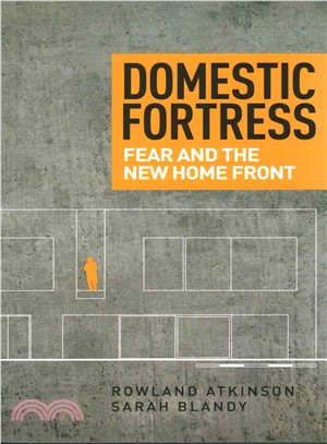 Domestic Fortress ─ Fear and the new home front