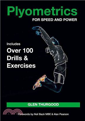 Plyometrics for Speed and Power ― Includes over 100 Drills and Exercises