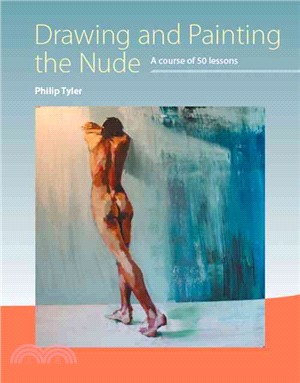 Drawing and Painting the Nude ― A Course of 50 Lessons