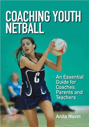 Coaching Youth Netball ― An Essential Guide for Coaches, Parents and Teachers