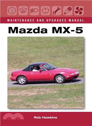 Mazda MX-5 ─ Maintenance and Upgrades Manual