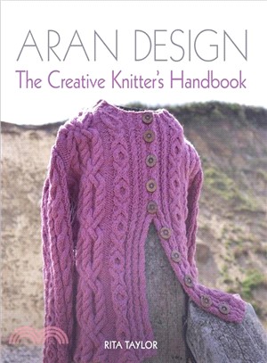 Aran Design ― The Creative Knitter's Handbook