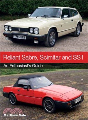 Haynes Reliant Sabre, Scimitar and Ss1 ― An Enthusiast's Guide