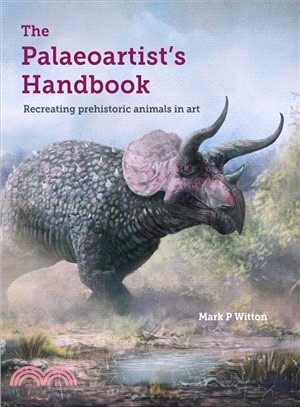 The Palaeoartist Handbook ― Recreating Prehistoric Animals in Art