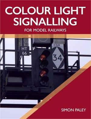 Colour Light Signalling for Model Railways