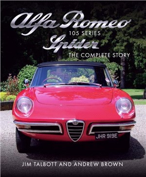 Alfa Romeo 105 Series Spider：The Complete Story