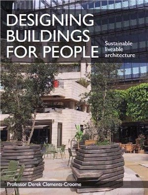 Designing Buildings for People：Sustainable liveable architecture