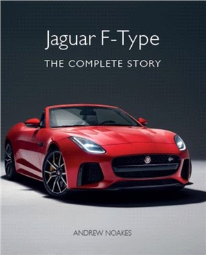 Jaguar F-Type：The Complete Story