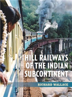 Hill Railways of the Indian Subcontinent