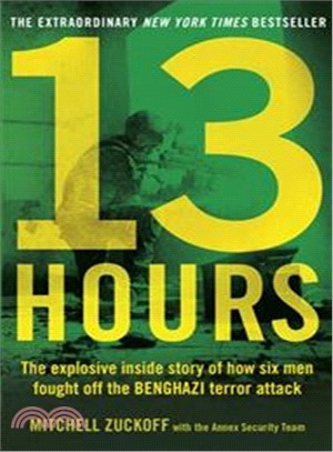 13 Hours: The explosive inside story of how six men fought off the Benghazi terror attack