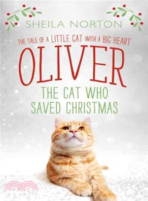 Oliver The Cat Who Saved Christmas