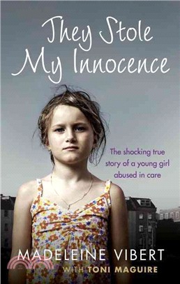 They Stole My Innocence：The shocking true story of a young girl abused in a Jersey care home