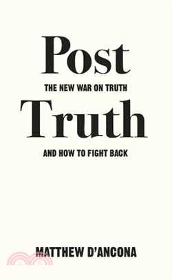 Post-truth ─ The New War on Truth and How to Fight Back