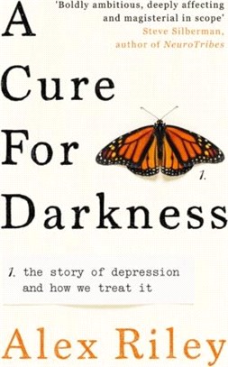 A Cure for Darkness：The story of depression and how we treat it