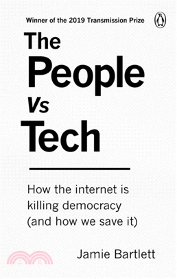 The People Vs Tech：How the internet is killing democracy (and how we save it)