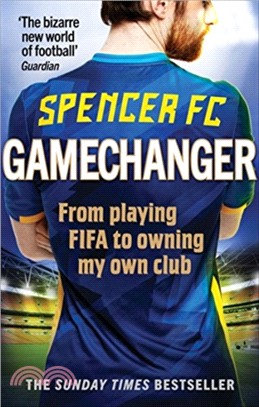 Gamechanger：From playing FIFA to owning my own club