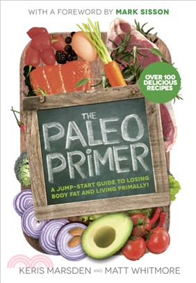 The Paleo Primer：A Jump-Start Guide to Losing Body Fat and Living Primally