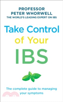 Take Control of Your IBS ─ The Complete Guide to Managing Your Symptoms