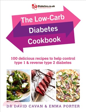 The Low-Carb Diabetes Cookbook：100 delicious recipes to help control type 1 and reverse type 2 diabetes