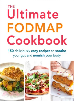 The Ultimate Fodmap Cookbook ― 150 Deliciously Easy Recipes for Every Day