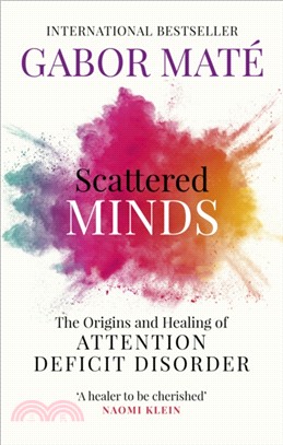 Scattered Minds：The Origins and Healing of Attention Deficit Disorder