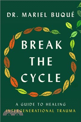 Break the Cycle：A Guide to Healing Intergenerational Trauma