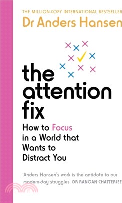 The Attention Fix：How to Focus in a World that Wants to Distract You