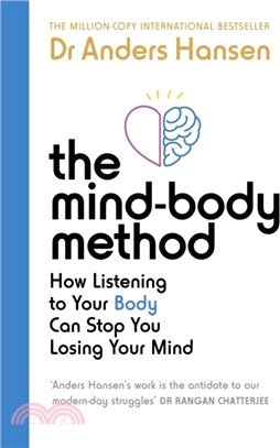 The Mind-Body Method：How Moving Your Body Can Stop You Losing Your Mind