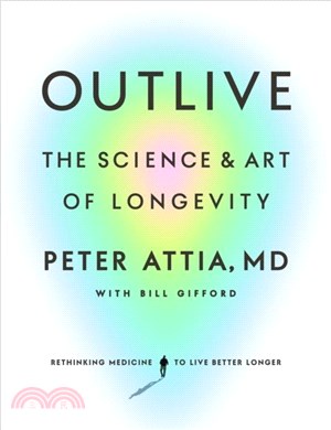 Outlive：The Science and Art of Longevity
