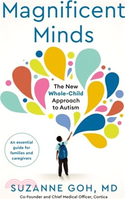 Magnificent Minds：The New Whole-Child Approach to Autism