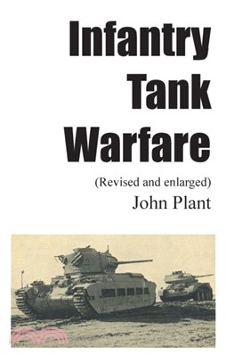 Infantry Tank Warfare (revised and enlarged)