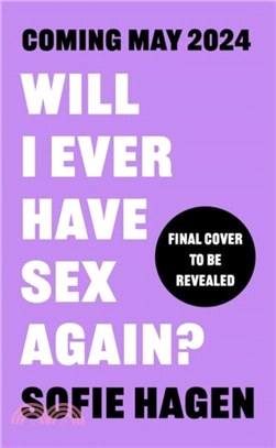 Will I Ever Have Sex Again?：A disarmingly honest and funny exploration of sex (and those who aren? having it)